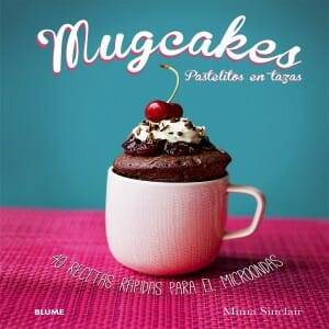Portada de Mugcakes: Pastelitos en tazas Portada de Mugcakes: Pastelitos en tazas