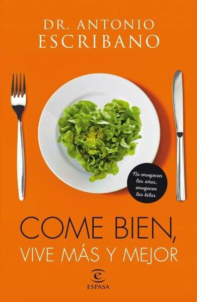 Portada libro Come bien, vive más y mejor