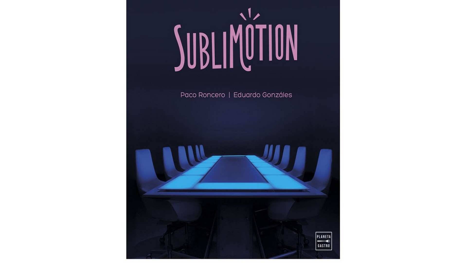 Sublimotion, de Paco Roncero y Eduardo Gonzáles